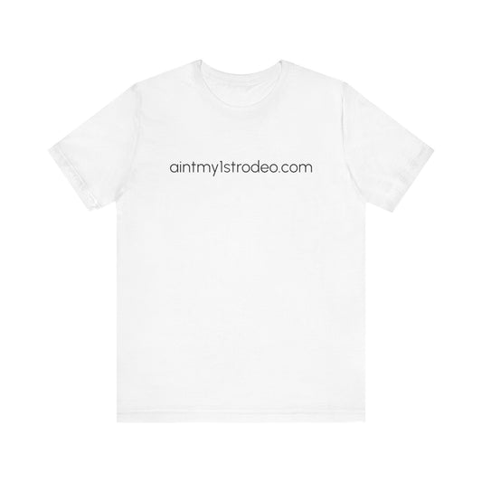 Ain't My 1st Rodeo Unisex Jersey Tee - Comfortable Everyday Shirt